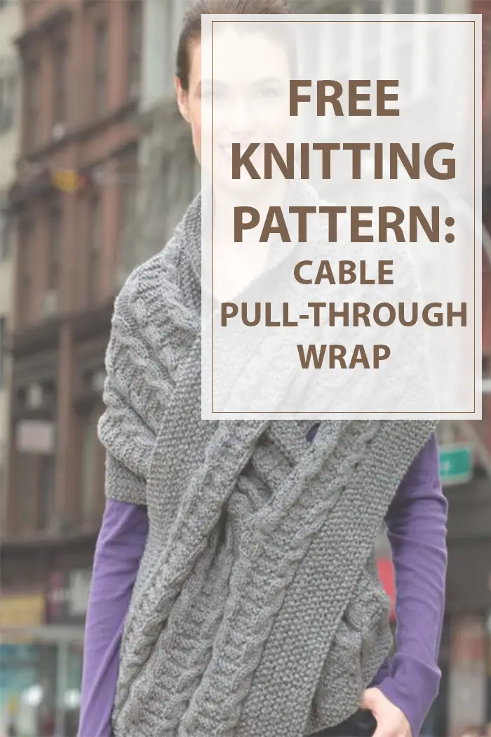 Cable Knitting Patterns Pull Through Wrap - Housewives Hobbies