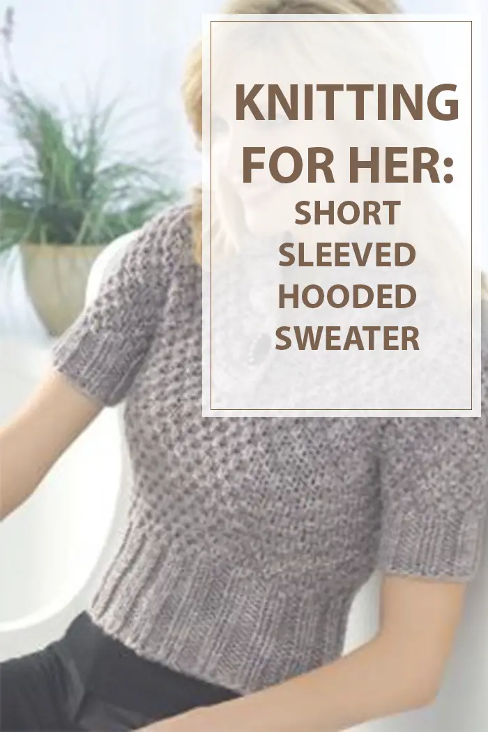 Knitting Short-Sleeved Hooded Sweater - Housewives Hobbies