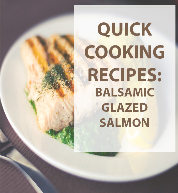 Quick Recipe Balsamic Salmon