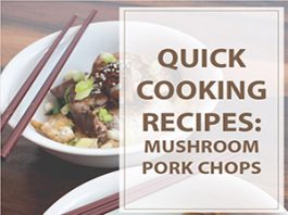 Mushroom Pork Chops Quick Recipe