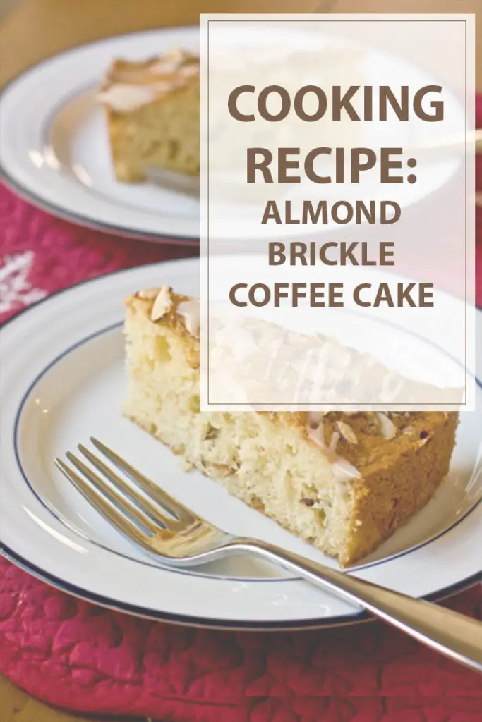 Almond Brickle Coffee Cake Cooking Recipe