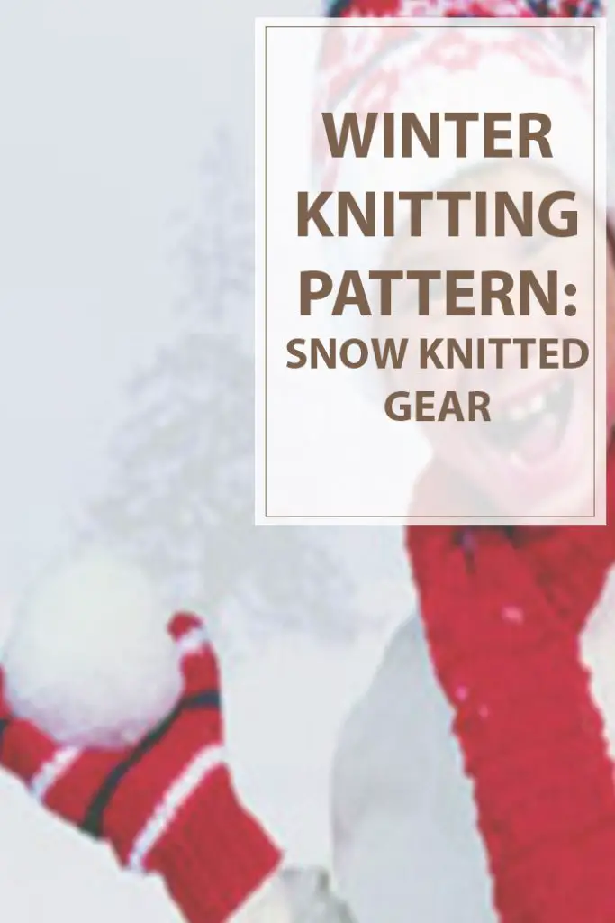 Snow Gear Knitting Pattern