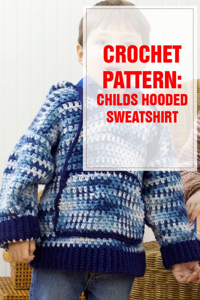Child’s Hooded Sweatshirt Crochet Pattern