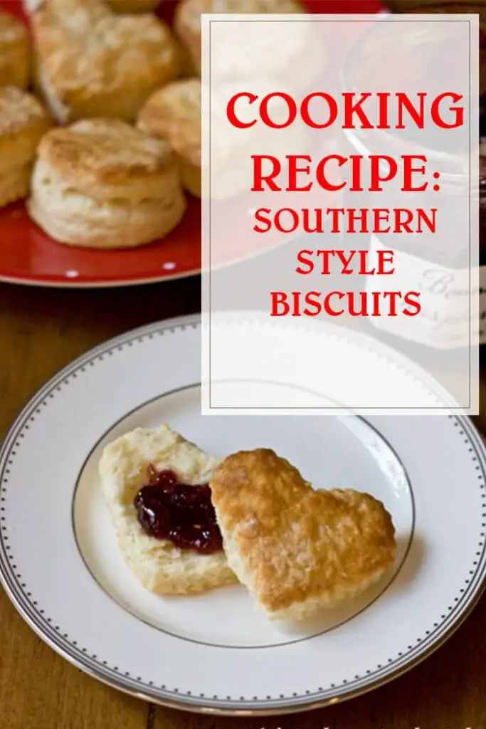 Southern Style Biscuits Cooking Recipe