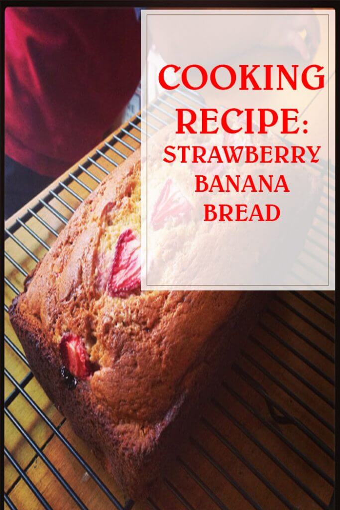 Strawberry Banana Bread Cooking Recipe