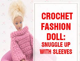 crochet fashion doll snuggle up with sleeves