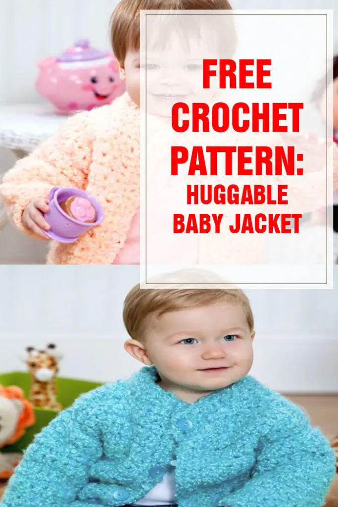 free crochet pattern huggable baby jacket