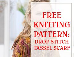 Drop Stitch Tassel Scarf Free Knit Pattern THUMP