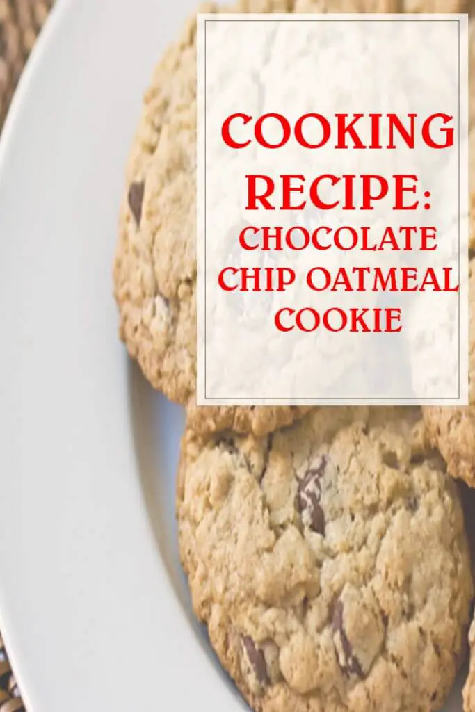 Chocolate Chip Oatmeal Cookies