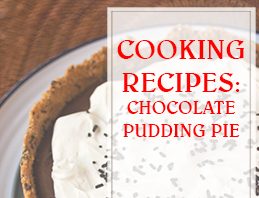 Chocolate Pudding Pie Cooking Recipe THUMP