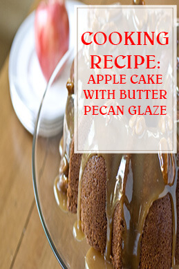 Cooking Recipe Apple Cake With Butter Pecan Glaze