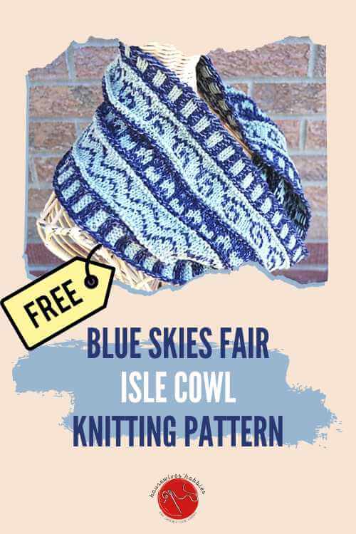 Free Knitting Pattern Blue Skies Fair Isle Cowl